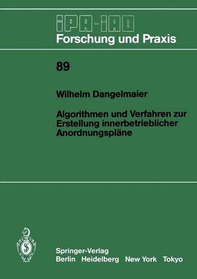 Cover of Algorithmen und Verfahren zur Erstellung innerbetrieblicher Anordnungspläne