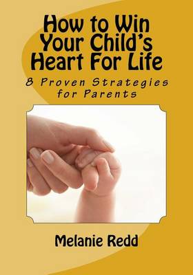 Book cover for How to Win Your Child's Heart For Life