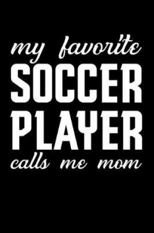 Cover of My Favorite Soccer Player Calls Me Mom
