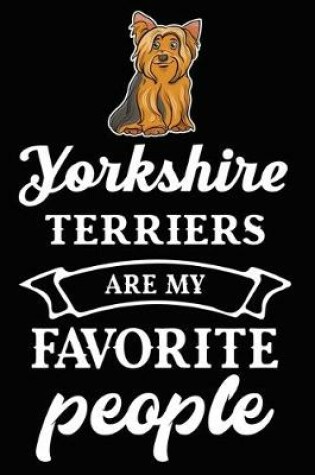 Cover of Yorkshire Terriers Are My Favorite People