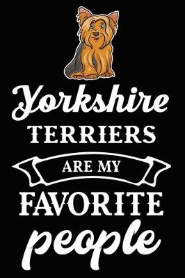 Book cover for Yorkshire Terriers Are My Favorite People