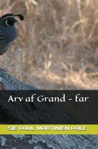 Cover of Arv af Grand - far