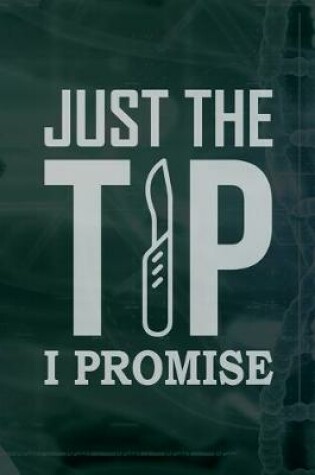 Cover of Just The TiP I Promise