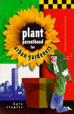 Book cover for Plant Parenthood For Urban Gardeners