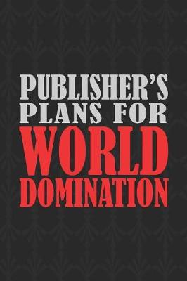 Book cover for Publisher's Plans For World Domination