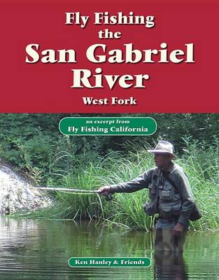 Book cover for Fly Fishing the San Gabriel River, West Fork