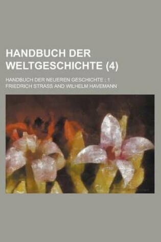 Cover of Handbuch Der Weltgeschichte; Handbuch Der Neueren Geschichte; 1 Volume 4