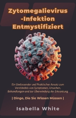 Book cover for Zytomegalievirus-Infektion Entmystifiziert