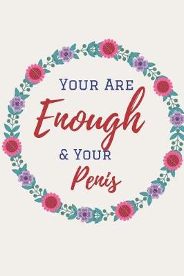 Book cover for You Are Enough & Your Penis