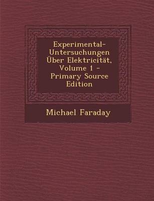 Book cover for Experimental-Untersuchungen Uber Elektricitat, Volume 1