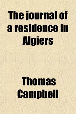 Book cover for The Journal of a Residence in Algiers