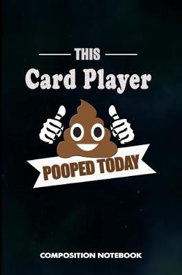 Book cover for This Card Player Pooped Today