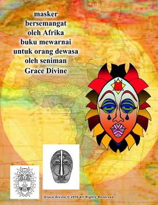 Book cover for Masker Bersemangat Oleh Afrika Buku Mewarnai Untuk Orang Dewasa Oleh Seniman Grace Divine