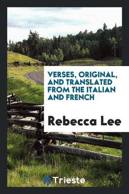 Book cover for Verses, Original, and Translated from the Italian and French