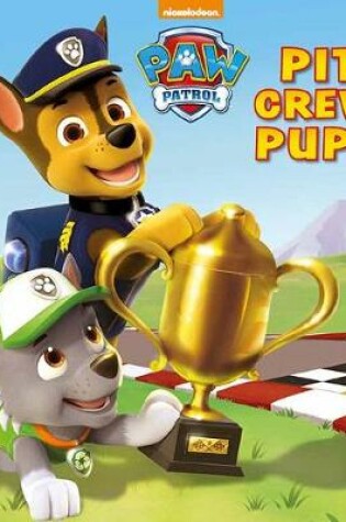 Cover of Nickelodeon PAW Patrol Pit Crew Pups