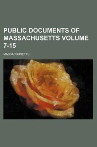 Cover of Public Documents of Massachusetts Volume 7-15