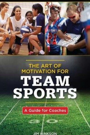 Cover of The Art of Motivation for Team Sports