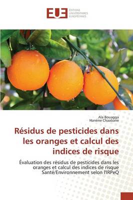 Book cover for Residus de Pesticides Dans Les Oranges Et Calcul Des Indices de Risque