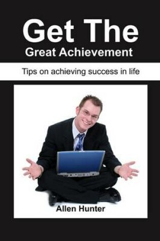 Cover of Get the Great Achievement