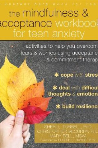 Cover of The Mindfulness and Acceptance Workbook for Teen Anxiety