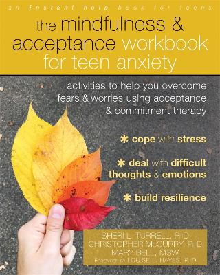 Book cover for The Mindfulness and Acceptance Workbook for Teen Anxiety