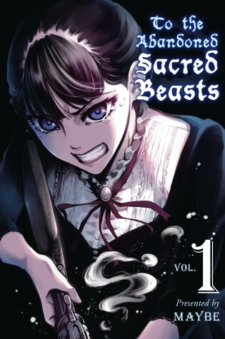 Cover of To The Abandoned Sacred Beasts Vol. 1