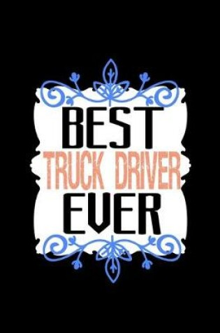 Cover of Best truck driver ever