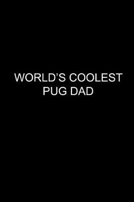 Book cover for World's Coolest Pug Dad