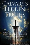 Book cover for Calvary's Hidden Truths