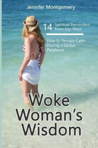 Cover of Woke Woman's Wisdom 14 Spiritual Reminders from Key West