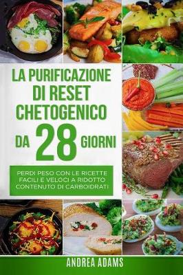 Book cover for La Purificazione Di Reset Chetogenico Da 28 Giorni (Italian Book/Libro Italiano)