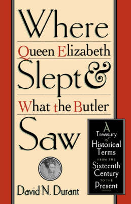 Book cover for Where Queen Elizabeth Slept and What the Butler Saw