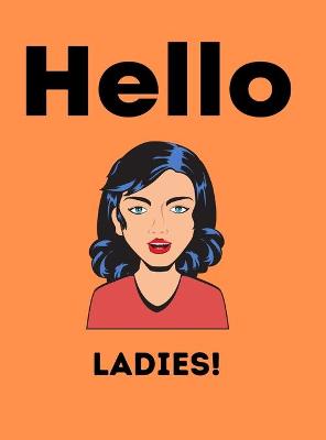 Book cover for Hello Ladies Notebook