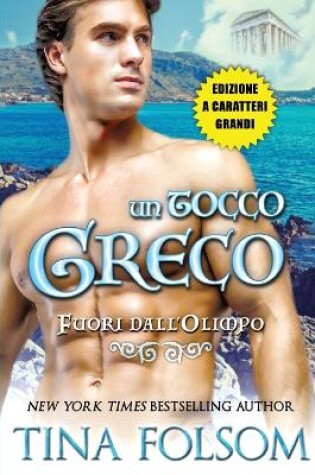 Cover of Un Tocco Greco (Fuori dall'Olimpo - Libro 1) Edizione a caratteri grandi