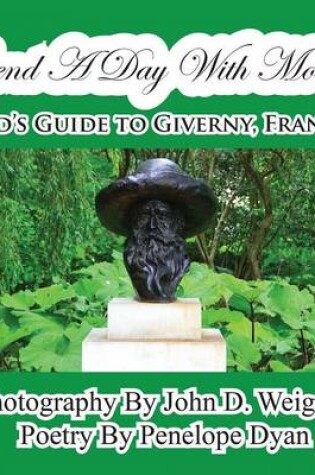 Cover of Spend A Day With Monet---A Kid's Guide To Giverny, France