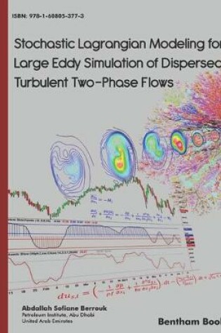 Cover of Stochastic Lagrangian Modeling for Large Eddy Simulation of Dispersed Turbulent Two-Phase Flows