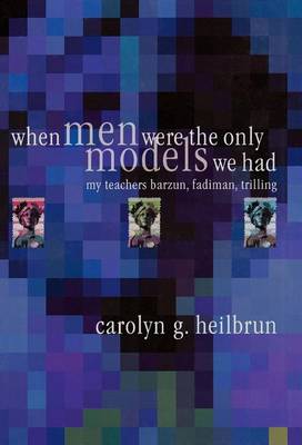 Book cover for When Men Were the Only Models We Had