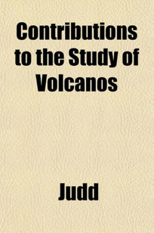 Cover of Contributions to the Study of Volcanos