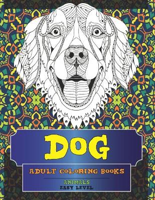 Book cover for Adult Coloring Books - Animals - Easy Level - Dog