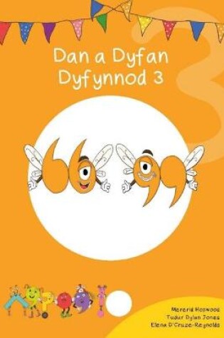 Cover of Cyfres Cymeriadau Difyr: Glud y Geiriau - Dan a Dyfan Dyfynnod 3