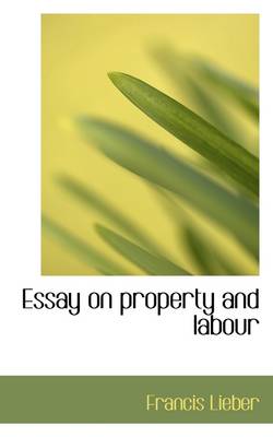 Book cover for Essay on Property and Labour