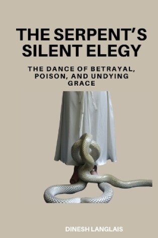 Cover of The Serpent's Silent Elegy