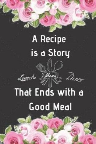 Cover of A recipe is a story that ends with a good meal