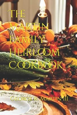 Book cover for The Martin Family Heirloom Cookbook