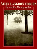 Book cover for Alvin Langdon Coburn Symbolist Photographer, 1882-1966