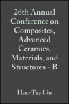 Book cover for 26th Annual Conference on Composites, Advanced Ceramics, Materials, and Structures - B, Volume 23, Issue 4