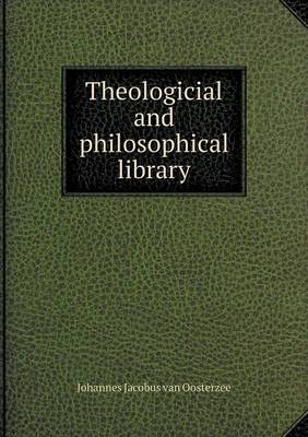 Book cover for Theologicial and philosophical library