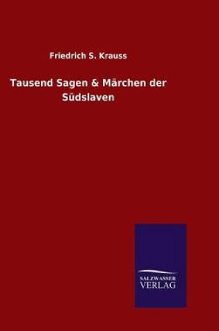 Cover of Tausend Sagen & Märchen der Südslaven