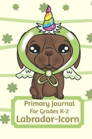 Cover of Primary Journal For Grades K-2 Labrador - Icorn