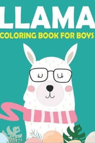 Cover of Llama Coloring Book for Boys